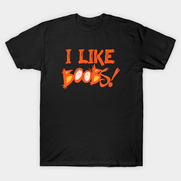 I Like Boobs And Also Get Boobs Matching Couples Shirts Funny Halloween Costumes T-Shirt by Funny Stuff Club